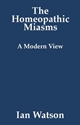 Picture of The Homeopathic Miasms - A Modern View